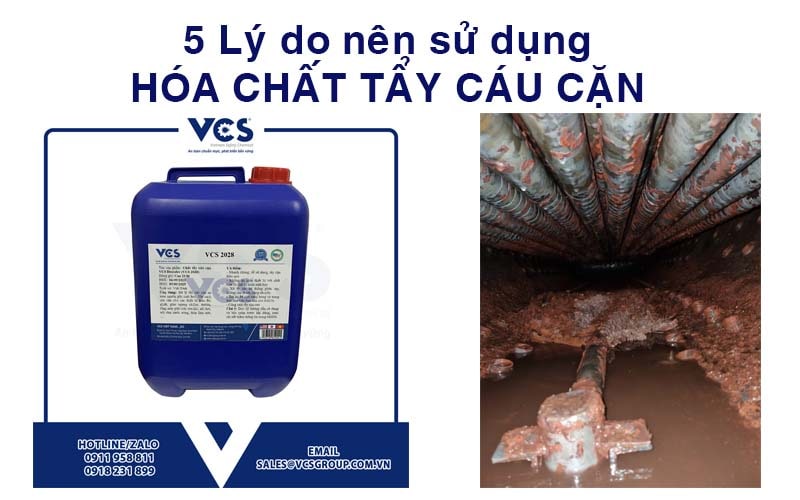 5 Lý do nên sử dụng hóa chất tẩy cáu cặn VCS