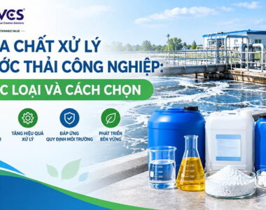 Hóa chất xử lý nước thải công nghiệp: Các loại và cách chọn